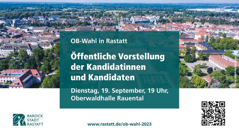 Plakat zur Veranstaltung: OB-Wahl in Rastatt: Vorstellung der Kandidatinnen und Kandidaten - Oberwaldhalle Rauental